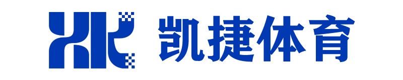 凯捷体育-全方位的体育赛事平台